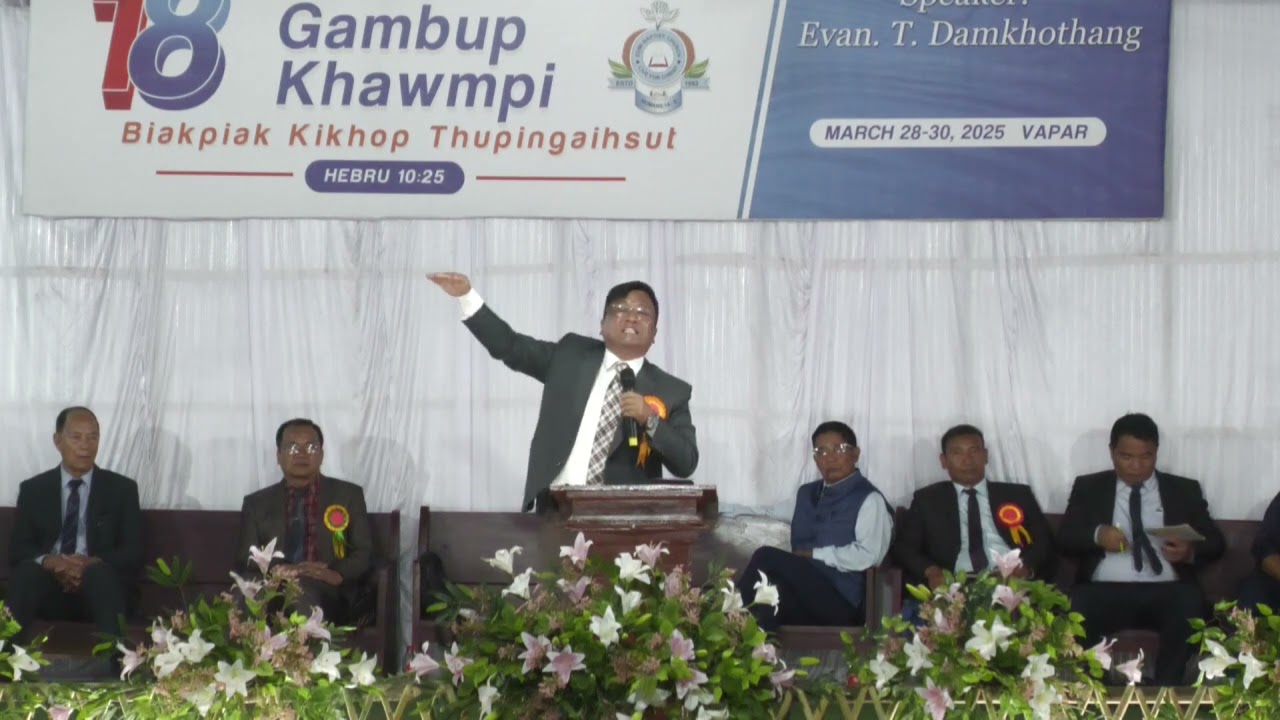 NA KHEMPEUH PIANGSAK A THUNEI PASIAN || EVAN T DAMKHOTHANG (SERMON)