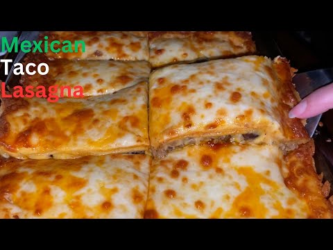 How To Make The Best Ever Mexican Taco Lasagna: With FULL RECIPE & INSTRUCTIONS From Start To Finish