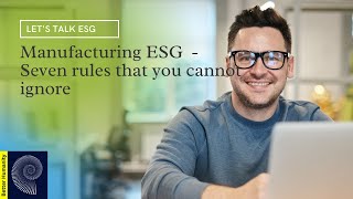 Manufacturing ESG: The 7 Rules You Can’t Ignore