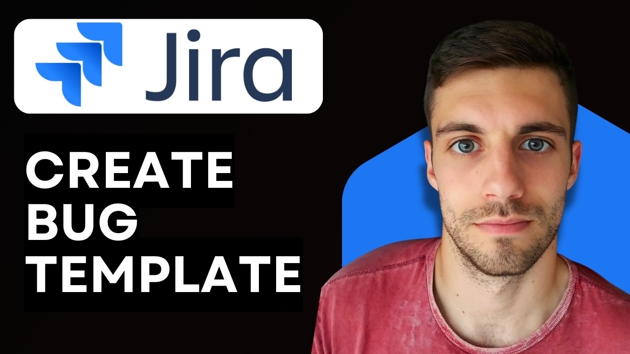 How to Create Jira Bug Template 2026 (Standardize Bug Reports) - YouTube