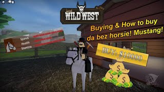 The Wild West (Roblox) : Buying & How to buy the best horse! Mustang!