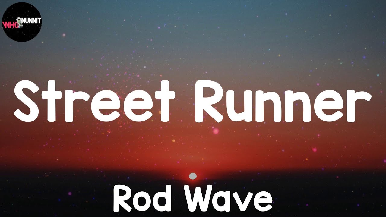 Street Runner (Lyrics) Rod Wave YouTube