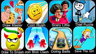 Draw Master,Coin Rush,Prankster,Thief Puzzle,Draw To Smash,Join Blob Clash,Going Balls,Save The Girl screenshot 5