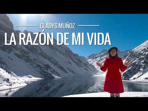 Razon De Mi Vida Gladys Munoz Letras Com
