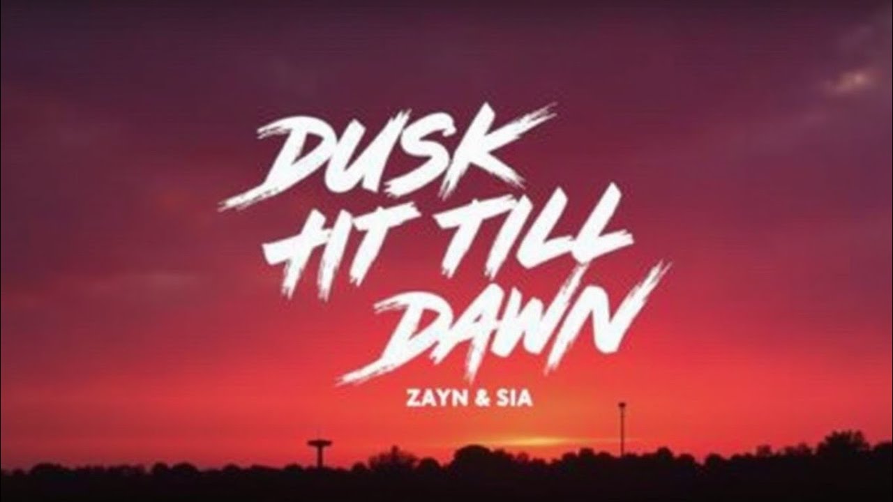 ZAYN – Dusk Till Dawn (Lyrics) ft. Sia | Official Lyric Video | Emotional Love Anthem