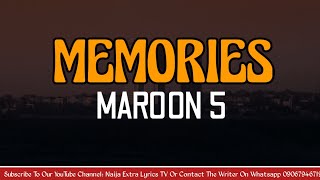 Maroon 5 Memories Song Lyrics Naija Extra Lyrics 2022