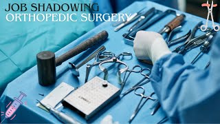 Job Shadowing Orthopedic Surgeons | Day in the Life