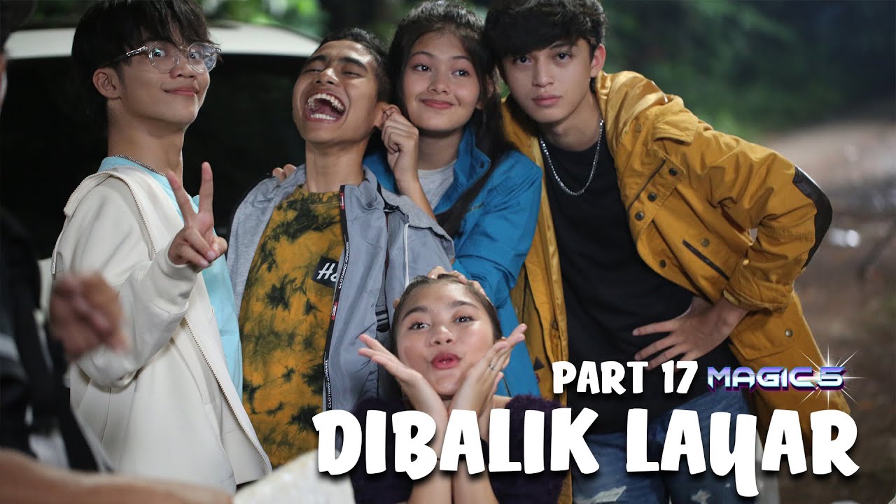 Dibalik Layar Magic 5 | Magic 5 kalau kumpul ya pasti rame | Part 17