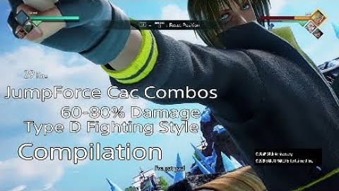 Jump Force Cac High Damage Combos 60-80% Damage Compilation Type D Sword Style! #JumpForce #Ps4 #Yes