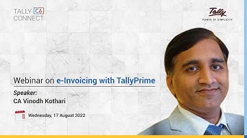 Webinar on e-Invoicing with TallyPrime | CA Vinodh Kothari | Tally CA Connect