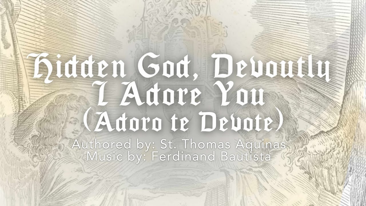 Hidden God, Devoutly I Adore You (Adoro te Devote) - YouTube