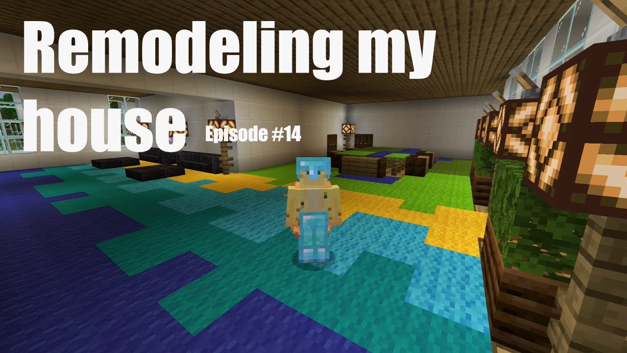 Minecraft XboxRemodeling my house [14] YouTube