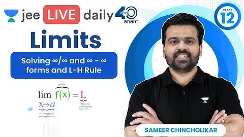 Limits L3 | Solving ∞ /∞ and ∞-∞ forms & L-H Rule | #jee2024 #jee2025 #jeemaths #sameerchincholikar