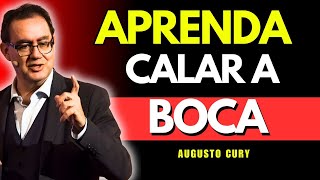 NÃO FALE o que SE PASSA na sua VIDA | AUGUSTO CURY