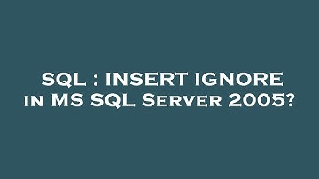 SQL : INSERT IGNORE in MS SQL Server 2005?
