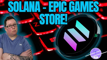 Epic Games Store Meets Blockchain Gaming - Solana Games!