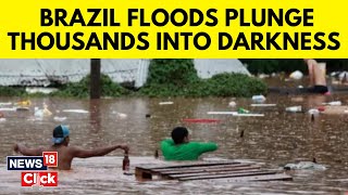 Brazil Floods | FloodHit Brazil Braces For More Chaos Under A Weekend Of Heavy Rain | G18V