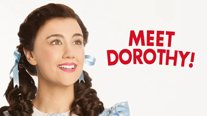 THE WIZARD OF OZ | MEET DOROTHY