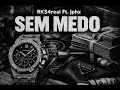RKS4real SEM MEDO Feat Jphx