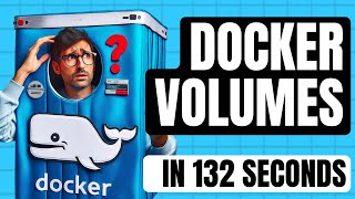 Learn how to manage Docker Volumes in 142 seconds