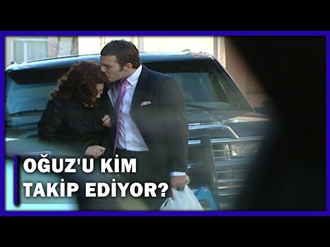 Oğuz'u Takip Eden Kim? - Yaprak Dökümü 31.Bölüm