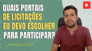 Dicas Para Você Escolher O Portal De Licitações Para Participar Com Sua Empresa.