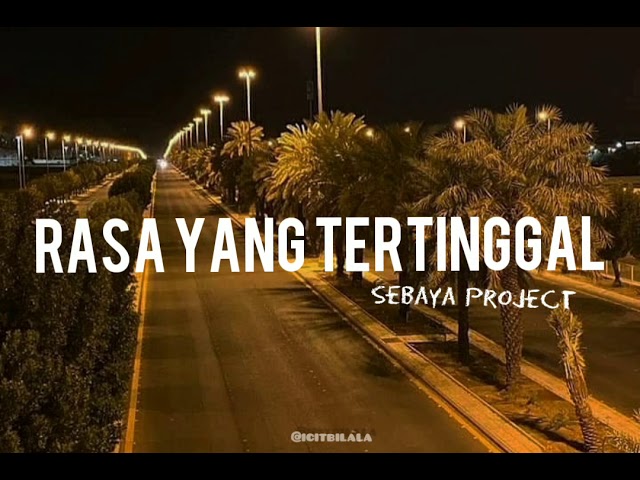 Rasa Yang Tertinggal - Sebaya Project (Lyrics) class=