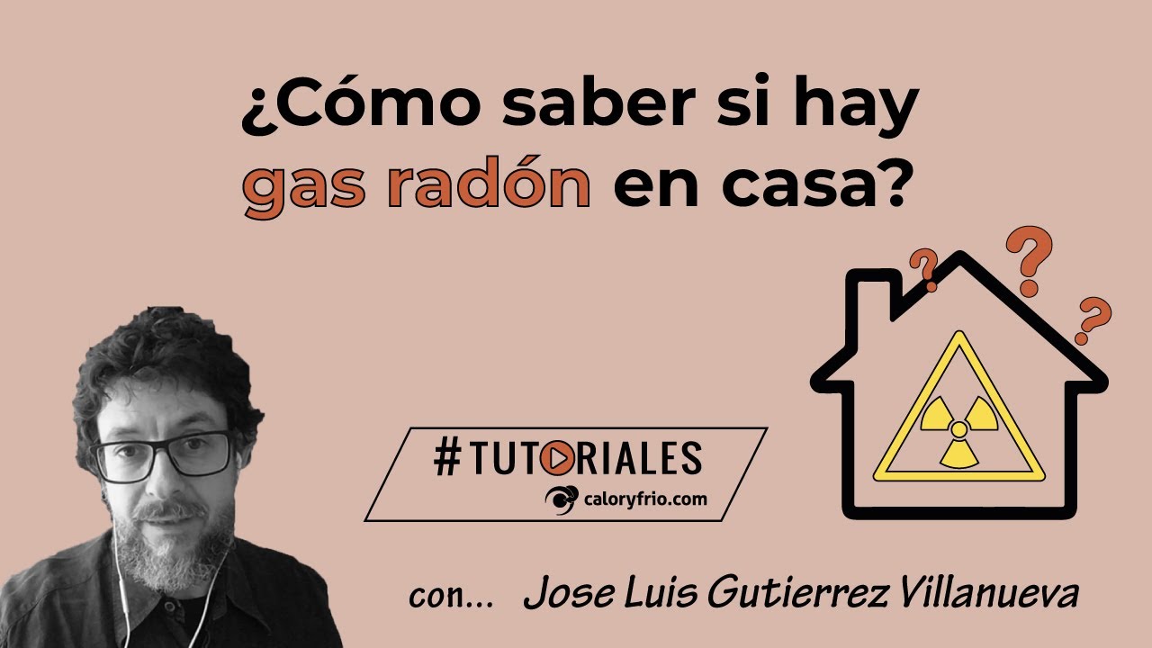 Cómo detectar si en tu vivienda habita el mortal Gas Radón