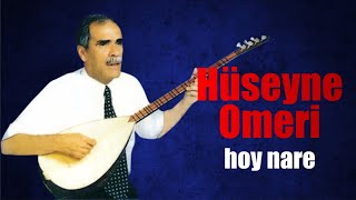Hüseyne Ömeri - Hoy Nare