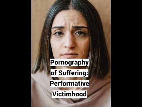 Pornography of Suffering: Performative Victimhood
