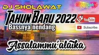Dj Sholawat Assalammu'alaika | Menyambut Tahun Baru 2022