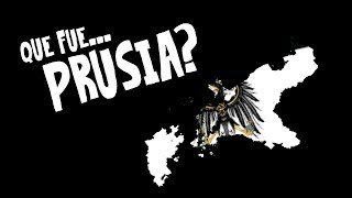 ¿Qué fue... Prusia?