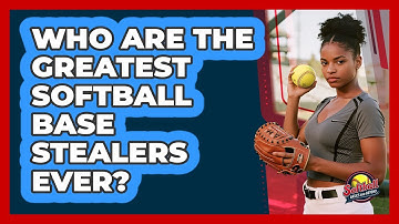 Who Are The Greatest Softball Base Stealers Ever? - Softball Basics and Beyond