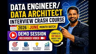 Data Engineer or Data Architect Interview Crash Course 2026 | June Batch Demo Session Recording