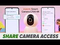 How To Share Xiaomi Smart Camera C700 4K To Other Devices! [Give Access]
