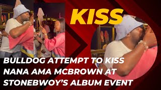 Bulldog Attempts to Kiss Nana Ama McBrown at Stonebwoy’s Up and Running Album Event