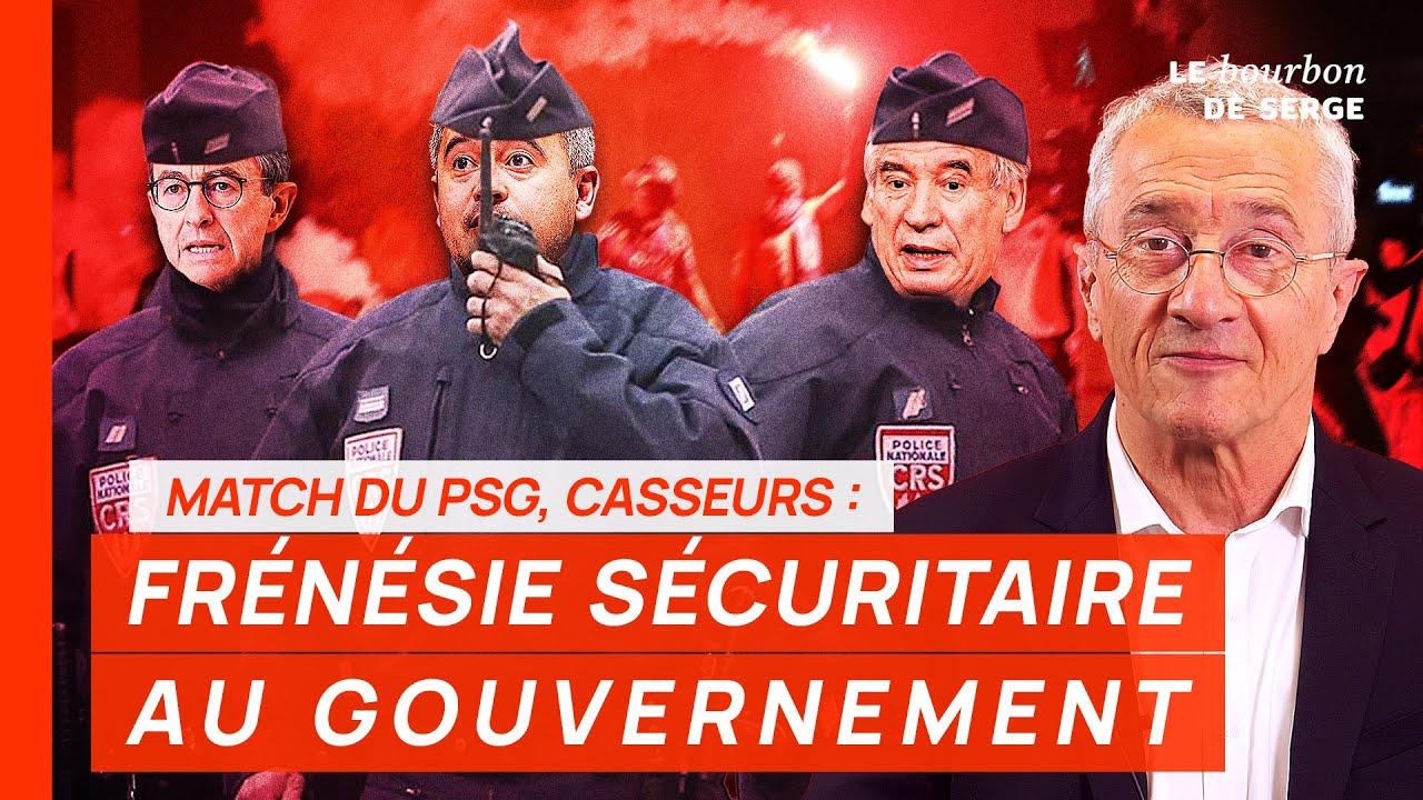 ⁣Match du PSG, casseurs : FRÉNÉSIE SÉCURITAIRE au gouvernement