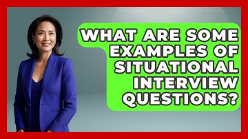 What Are Some Examples Of Situational Interview Questions? - Job Success Network