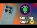Android 17 update coming soon 😃 MOTOROLA ✅ download now 