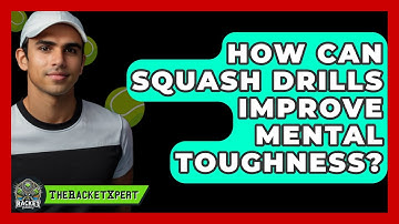 How Can Squash Drills Improve Mental Toughness? - The Racket Xpert