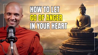 How to Let Go of Anger in Your Heart – A Buddhist Approach