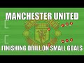 Manchester united finishing drill on small goals  footballsoccer