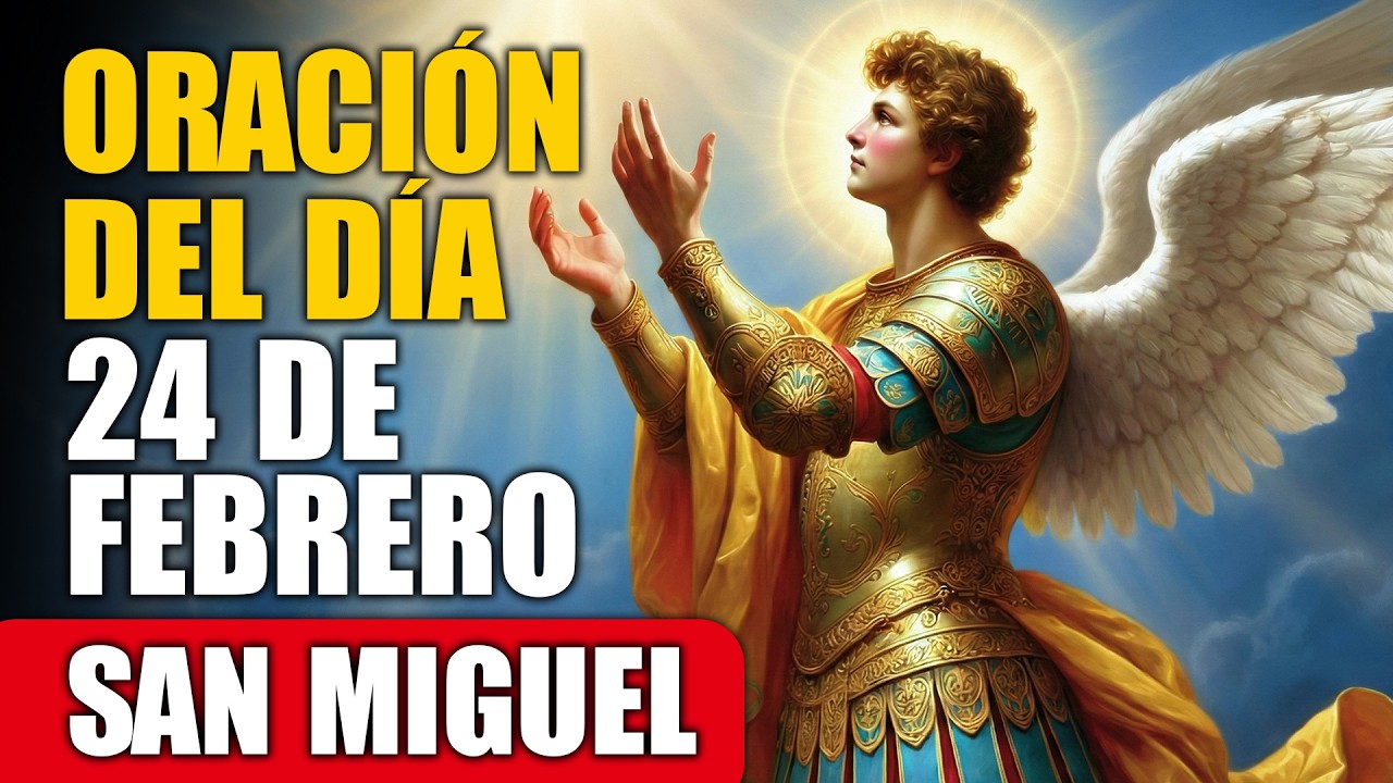 ¡Hoy San Miguel libera ese milagro imposible que tanto necesitas! Reza ahora