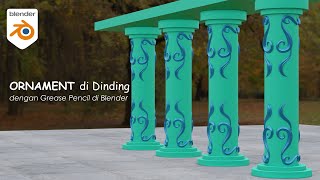 Bikin Ukiran Dinding (wall ornament) dengan Grease Pencil di Blender.