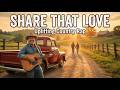 Share That Love – Uplifting Country Rap | Feel Good Country Hip Hop Vibes