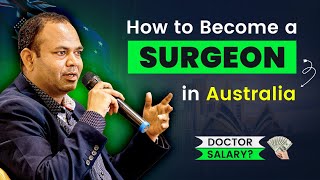 How to Become a Surgeon in Australia | Eligibility And Salary | Dr Akram Ahmad #surgeon #viral