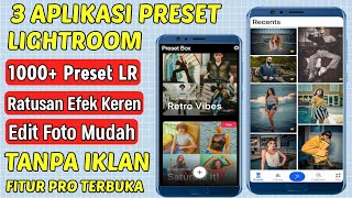 3 Aplikasi Preset Lightroom Android Terbaru 2024