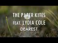&quot;DEAREST&quot; | The Paper Kites feat. Lydia Cole | Sub español + lyrics.