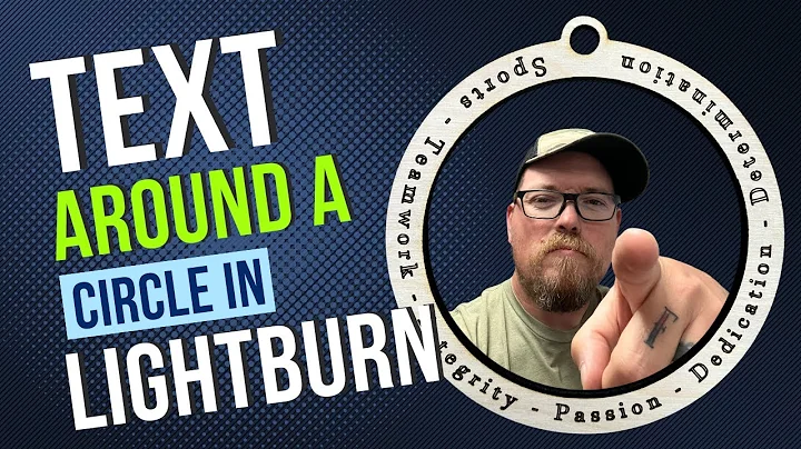 Lightburn Tutorial: How to Wrap Text Around a Circle for Ornaments