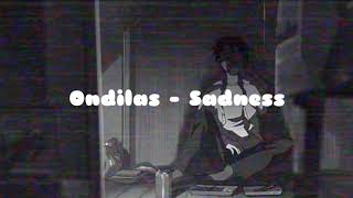 Ondilas - Sadness